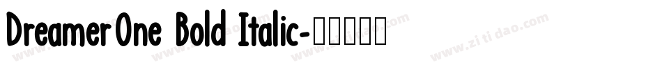 DreamerOne Bold Italic字体转换